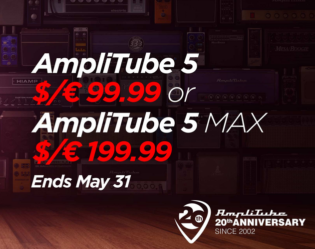 through May 31st where AmpliTube 5 is only $/€99.99 for all and AmpliTube 5 MAX is $/€199.99 for all.