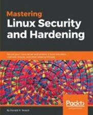 Mastering Linux Security and Hardening: Secure your Linux server and protect it