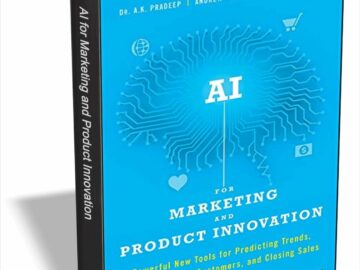 AI for Marketing and Product Innovation: Powerful New Tools for Predicting Trends, Connecting with Customers, and Closing Sales ($17.00 Value) FREE for a Limited Time