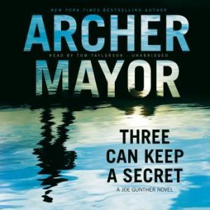 Three Can Keep a Secret: A Joe Gunther Novel