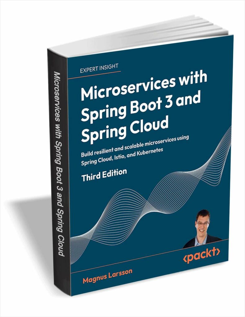 Microservices with Spring Boot 3 and Spring Cloud – Third Edition ($35. ...