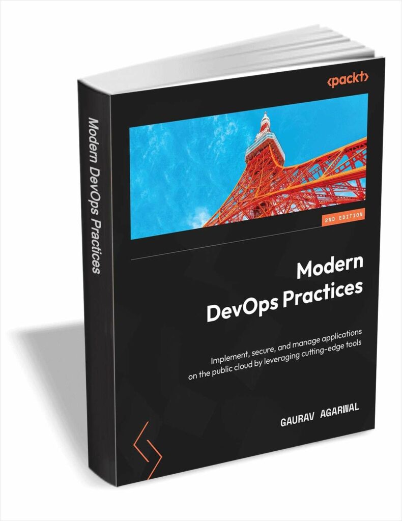 Modern DevOps Practices – Second Edition ($39.99 Value) FREE for a ...