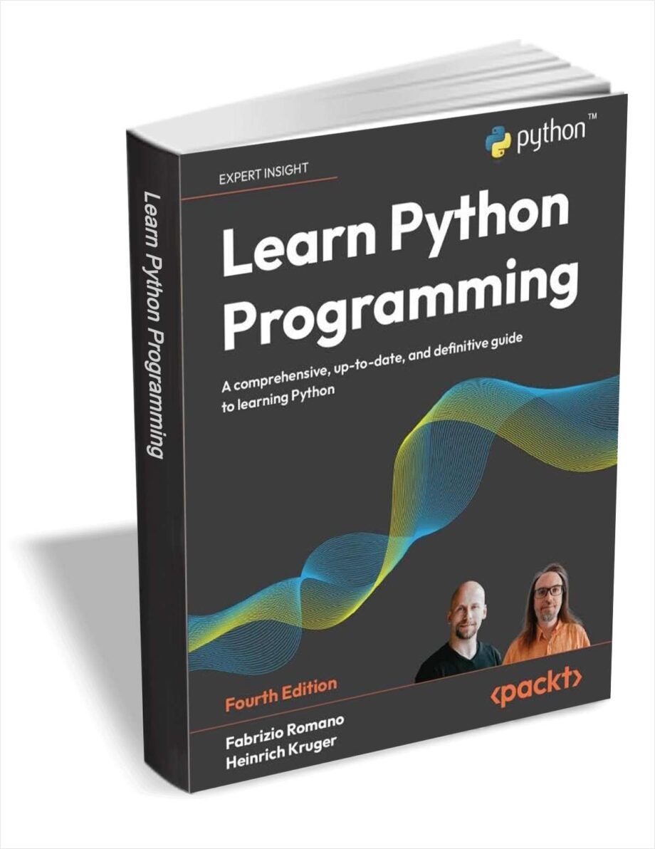 Learn Python Programming A comprehensive up-to-date and definitive guide to learning Python Fourth Edition