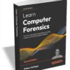 Learn Computer Forensics 2nd edition