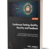 Continuous Testing Quality Security and Feedback