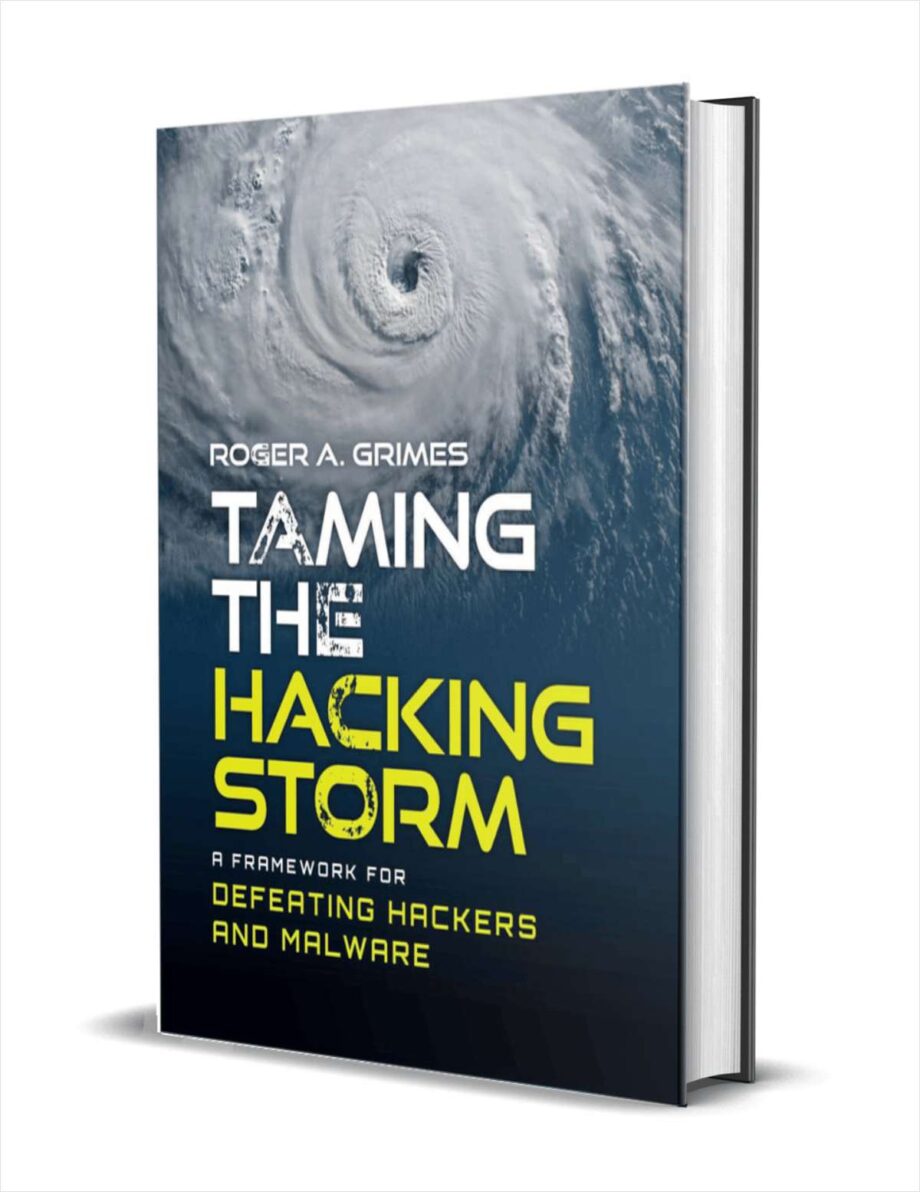 Taming the Hacking Storm: A Framework for Defeating Hackers and Malware ($24.00 Value) FREE for a Limited Time Taming the Hacking Storm: A Framework for Defeating Hackers and Malware ($24.00 Value) FREE for a Limited Time