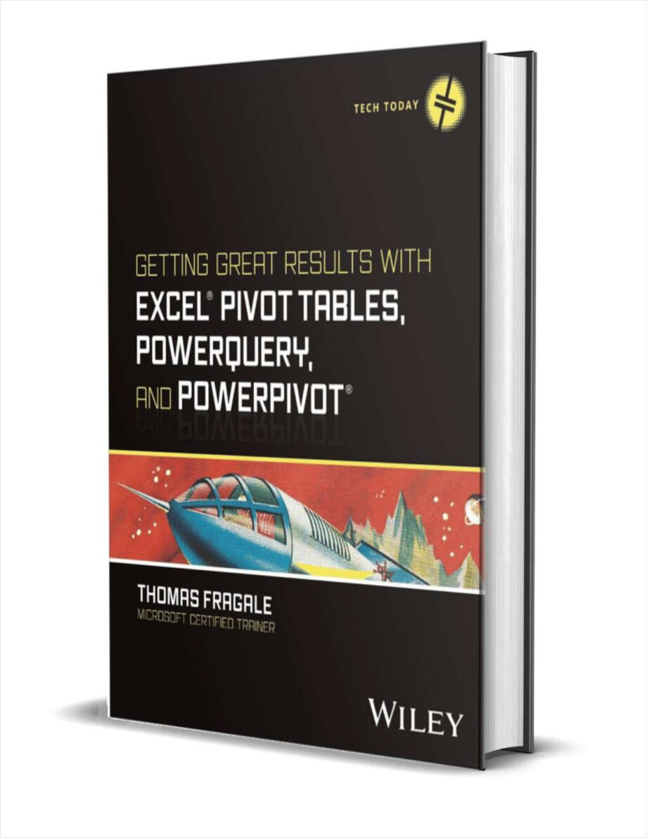 Getting Great Results with Excel Pivot Tables, PowerQuery and PowerPivot ($50.00 Value) FREE for a Limited Time Getting Great Results with Excel Pivot