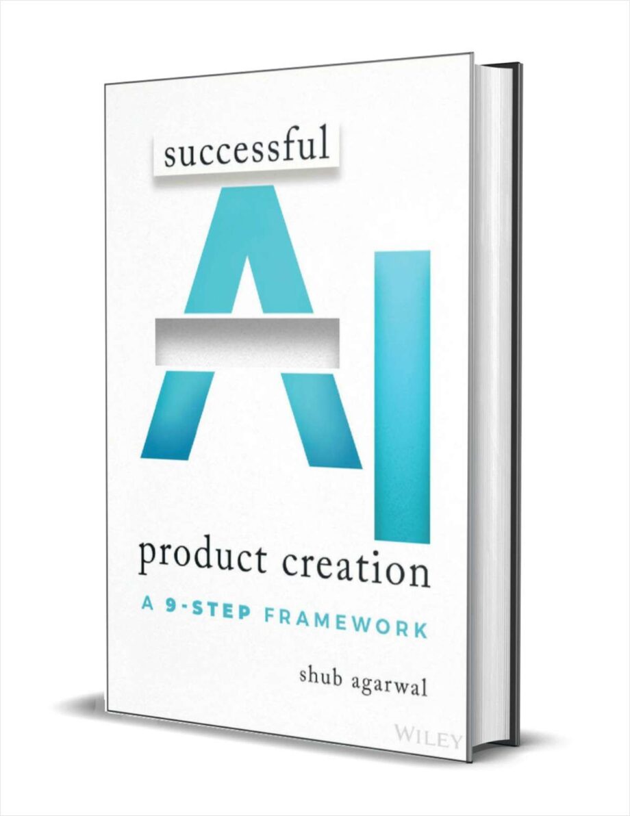Successful AI Product Creation: A 9-Step Framework ($21.00 Value) FREE for a Limited Time Successful AI Product Creation