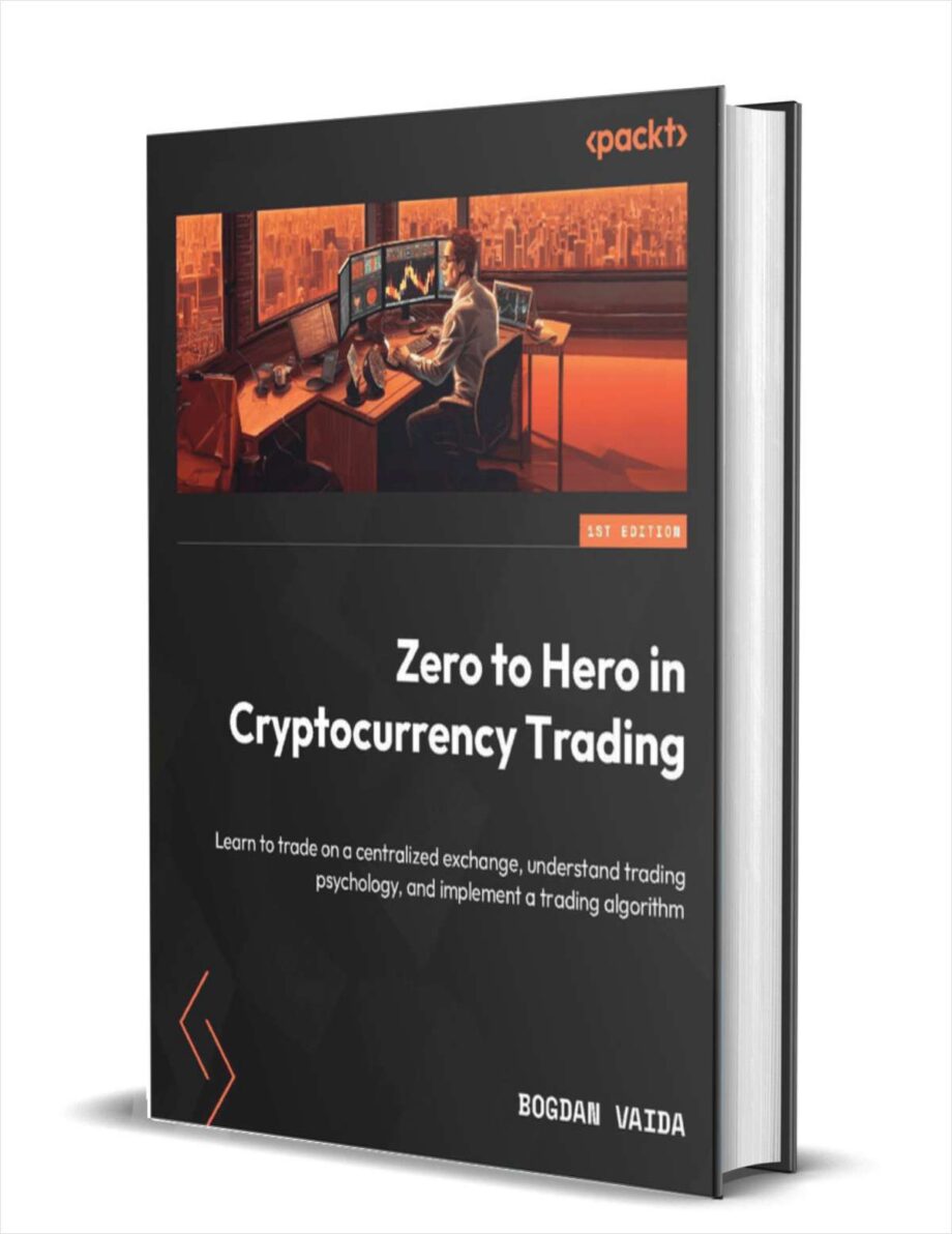 Zero to Hero in Cryptocurrency Trading: Learn to trade on a centralized exchange, understand trading psychology, and implement a trading algorithm ($24.99 Value) FREE for a Limited Time Zero to Hero in Cryptocurrency Trading