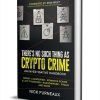 There’s No Such Thing as Crypto Crime: An Investigative Handbook ($21.00 Value) FREE for a Limited Time No Such Thing as Crypto Crime
