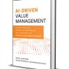 AI-Driven Value Management: How AI Can Help Bridge the Gap Across the Enterprise to Achieve Customer Success ($35.00 Value) FREE for a Limited Time AI-Driven Value Management_ How AI Can Help Bridge the Gap Across the Enterprise to Achieve Customer Success ($35.00 Value) FREE for a Limited Time