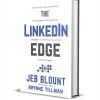 The LinkedIn Edge: New Sales Strategies for Unleashing the Power of LinkedIn + AI to Cold Call Less and Sell More ($28.00 Value) FREE for a Limited Time The LinkedIn Edge