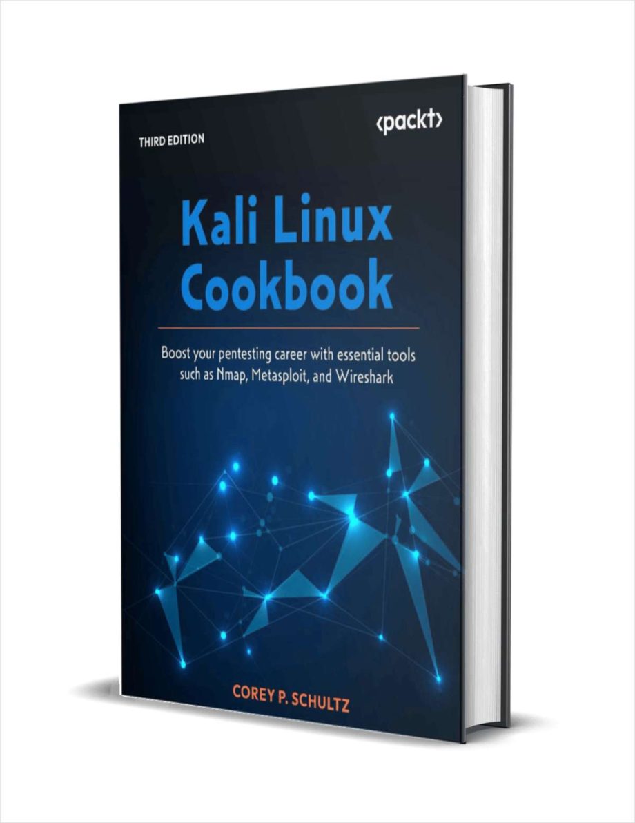 Kali Linux Cookbook: Boost your pentesting career with essential tools such as Nmap, Metasploit, and Wireshark , Third Edition ($35.99 Value) FREE for a Limited Time Kali Linux Cookbook