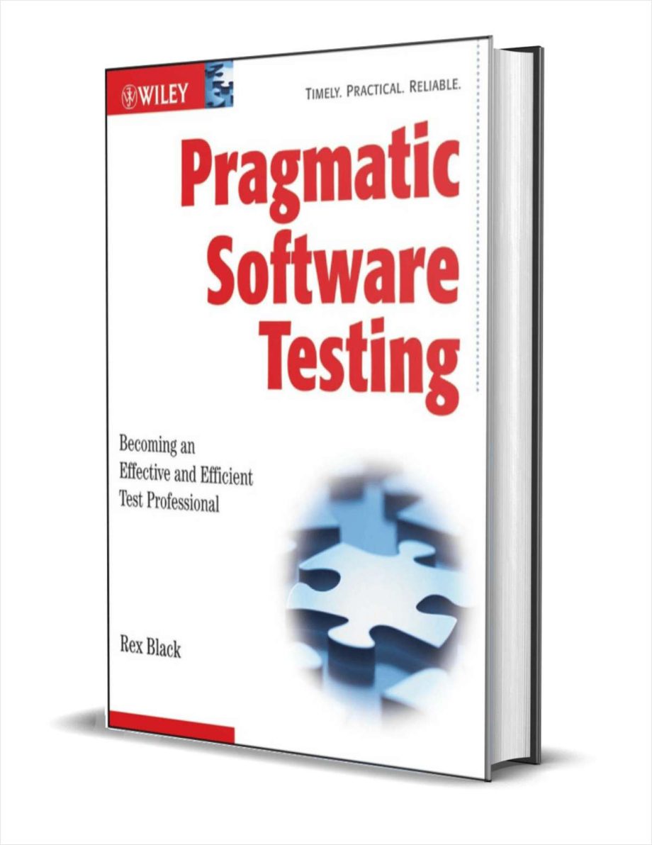 Pragmatic Software Testing: Becoming an Effective and Efficient Test Professional ($55.00 Value) FREE for a Limited Time Pragmatic Software Testing Becoming an Effective and Efficient Test Professional
