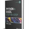 Python in Excel Step-by-Step ($60.00 Value) FREE for a Limited Time Python in Excel Step-by-Step