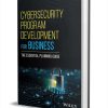 Cybersecurity Program Development for Business: The Essential Planning Guide ($49.95 Value) FREE for a Limited Time Cybersecurity Program Development for Business