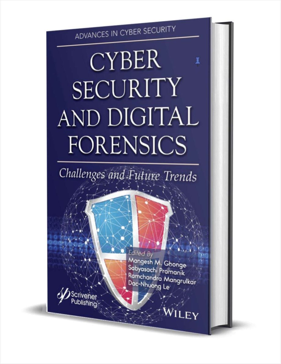 Cyber Security and Digital Forensics: Challenges and Future Trends ($254.95 Value) FREE for a Limited Time Cyber Security and Digital Forensics