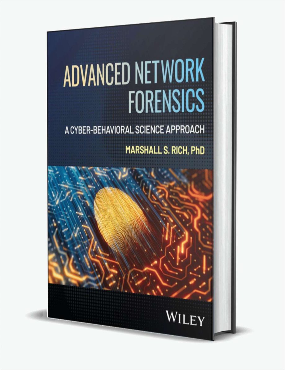 Advanced Network Forensics: A Cyber-Behavioral Science Approach ($110.00 Value) FREE for a Limited Time Advanced Network Forensics