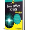 Microsoft 365 Excel Office Scripts For Dummies ($34.99 Value) FREE for a Limited Time Microsoft 365 Excel Office Scripts For Dummies